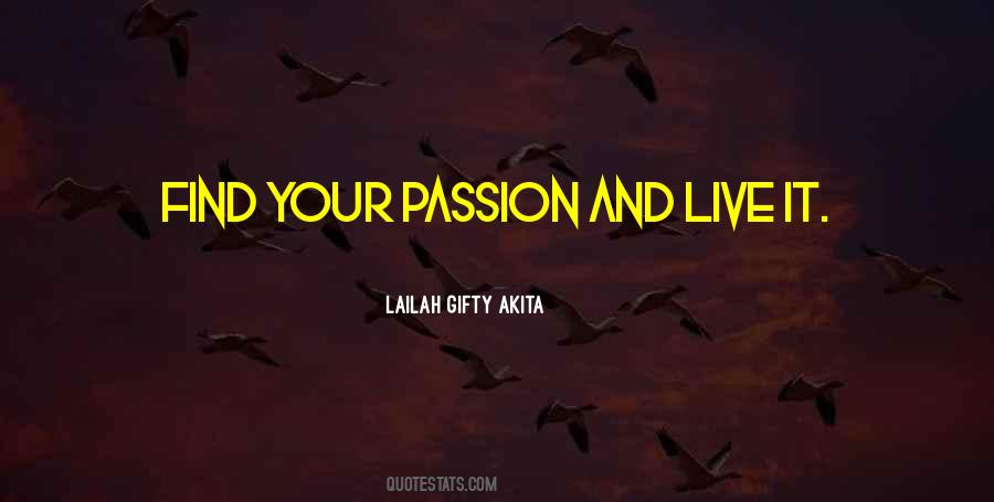 Live Your Life With Passion Quotes #395069