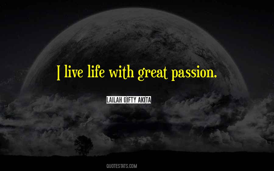Live Your Life With Passion Quotes #770415
