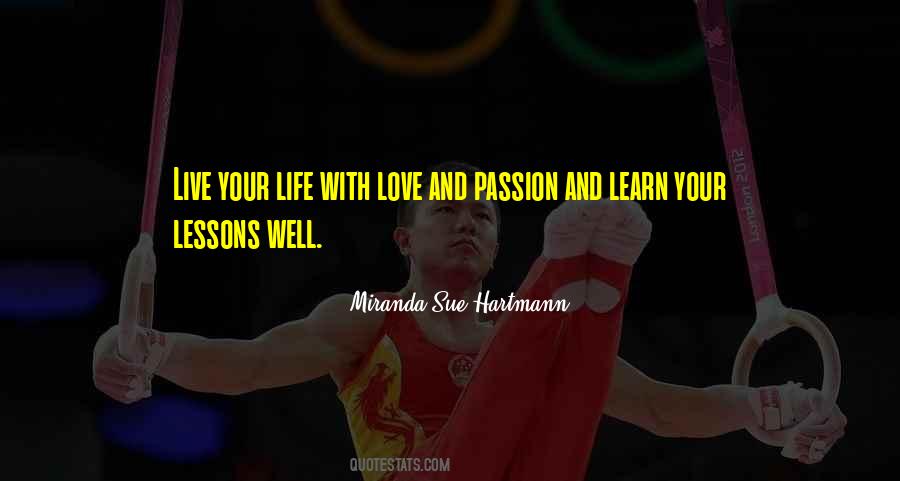 Live Your Life With Passion Quotes #788117