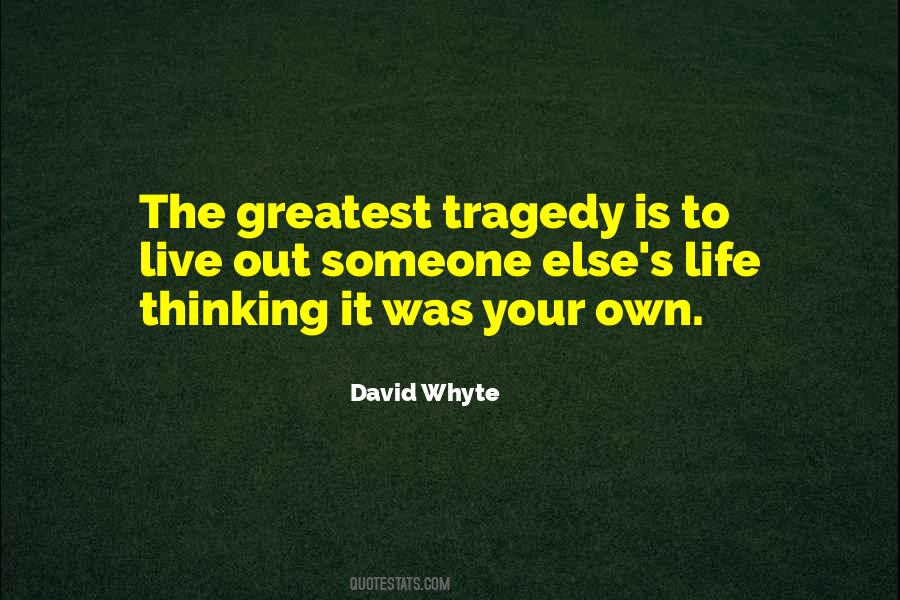 Live Your Own Life Quotes #103673 Live Your Own Life Quotes #103673