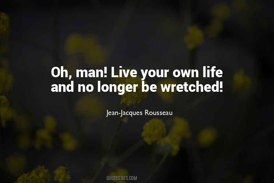 Live Your Own Life Quotes #1327594