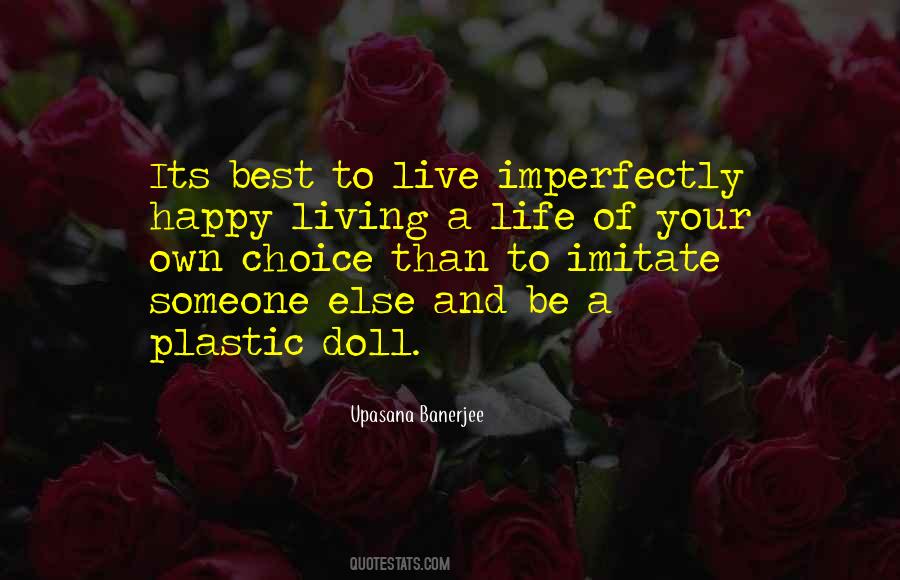 Live Your Own Life Quotes #724739