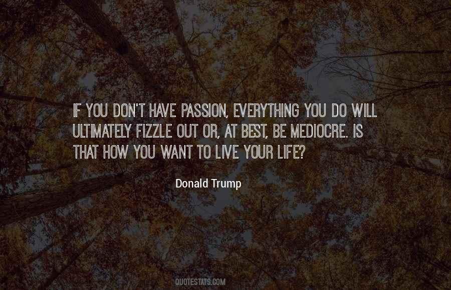 Live Your Passion Quotes #773674