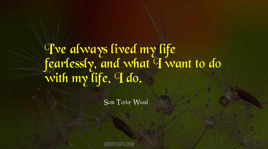 Lived My Life Quotes #456641