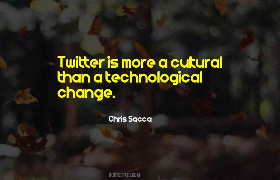 Quotes About Technological Change #1329230