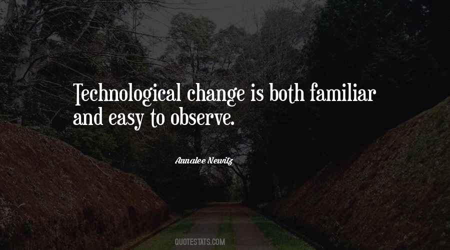 Quotes About Technological Change #1501611