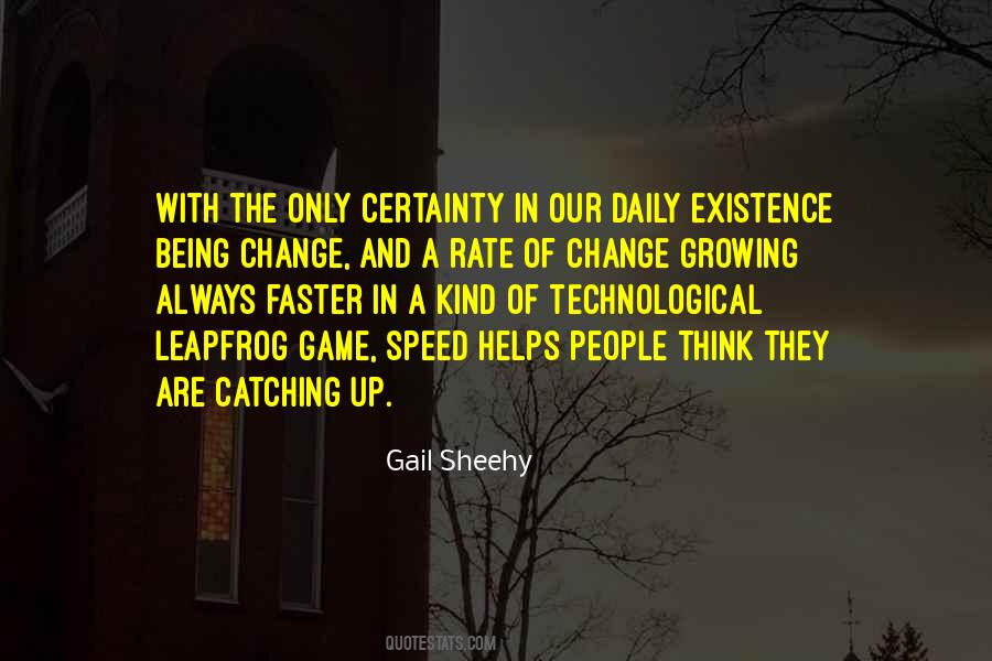 Quotes About Technological Change #402962