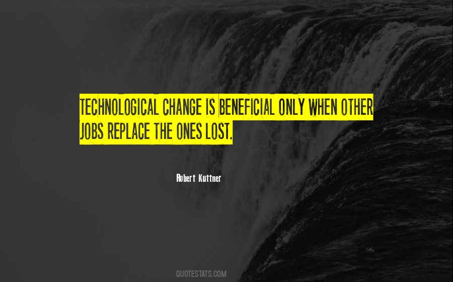 Quotes About Technological Change #799274