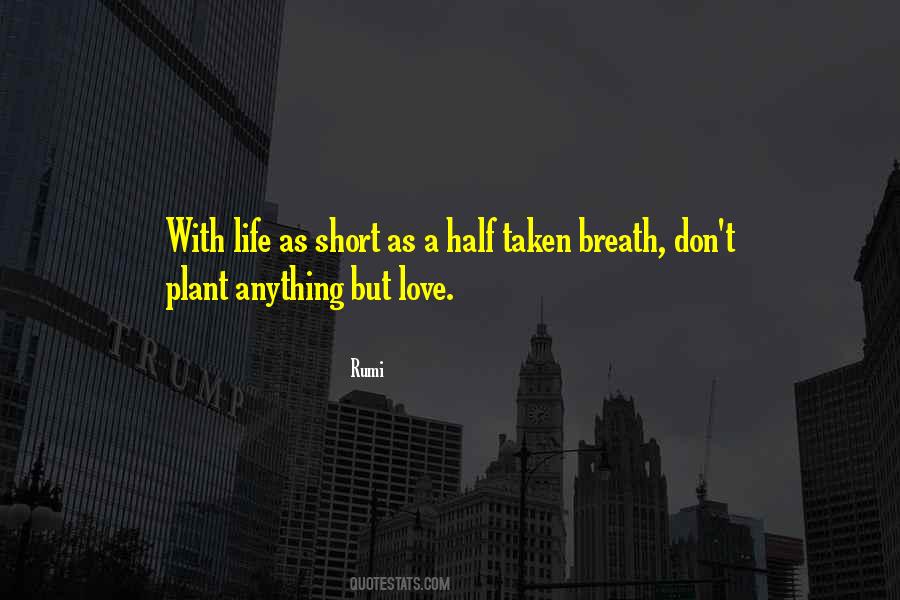 Living Half A Life Quotes #1392762
