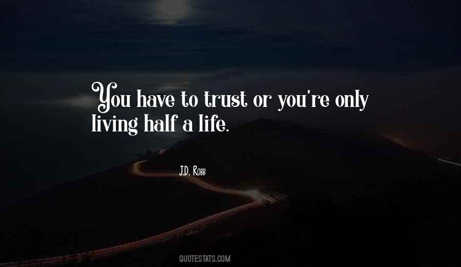 Living Half A Life Quotes #591891