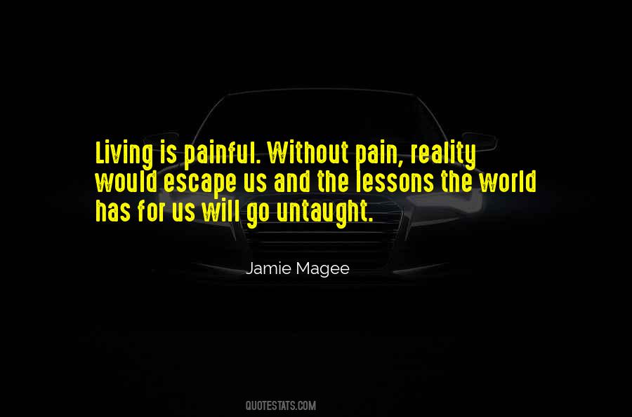Living In A World Of Pain Quotes #1799253