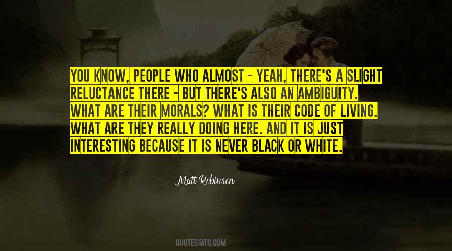 Living In Black And White Quotes #1533246