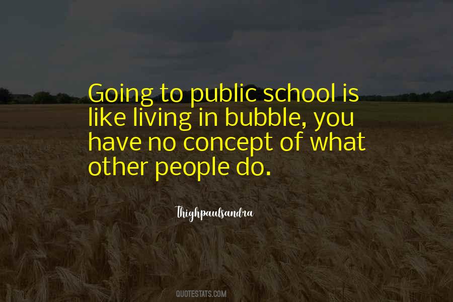 Living In Bubble Quotes #690487