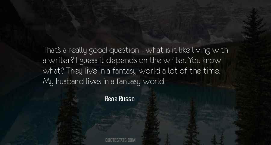 Living In Fantasy Quotes #48064