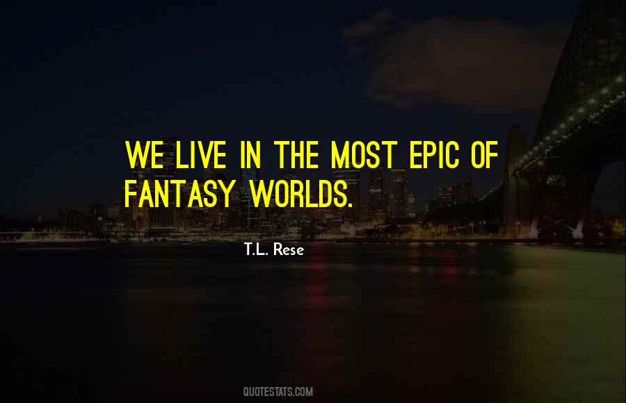 Living In Fantasy Quotes #74901