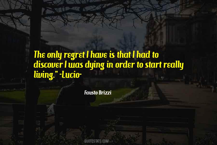 Living In Regret Quotes #1577411