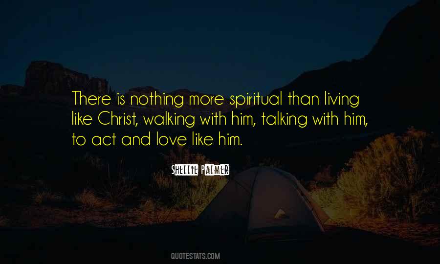 Living Like Christ Quotes #1536797