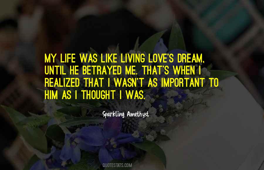 Living My Dream Life Quotes #1862058
