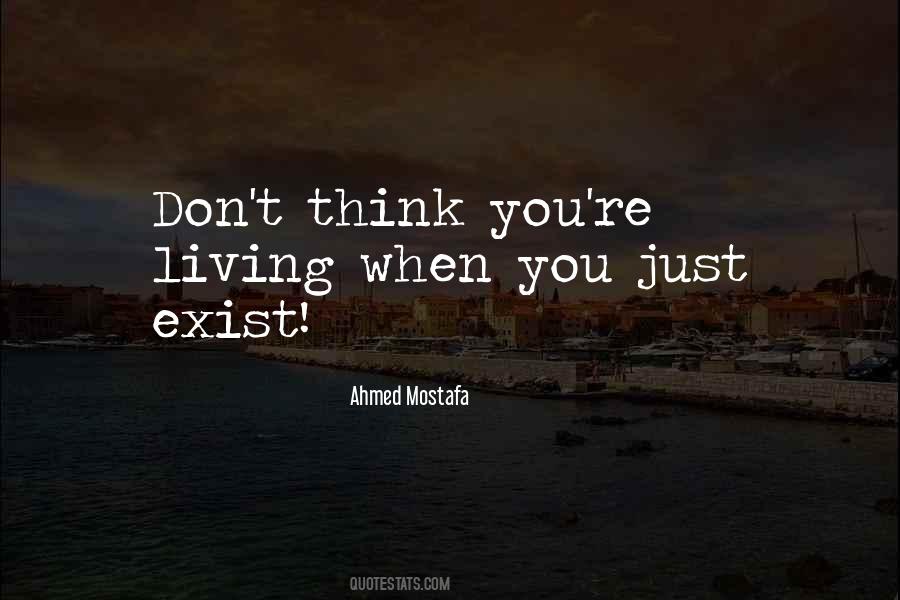 Living Not Existing Quotes #1822926