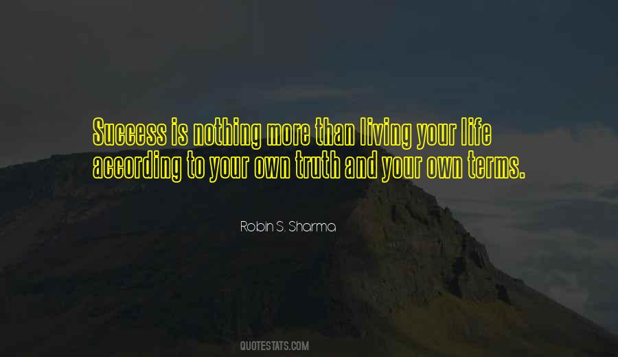 Living On Your Own Terms Quotes #338430
