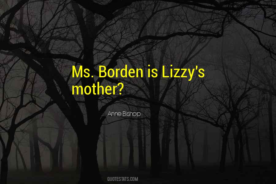 Lizzy Borden Quotes #504038