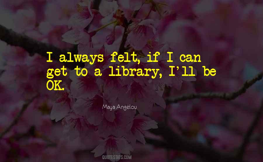 Ll Be Ok Quotes #1560370