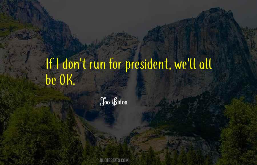 Ll Be Ok Quotes #626514