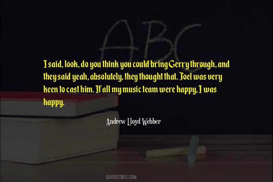 Lloyd Webber Quotes #1220947