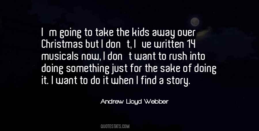 Lloyd Webber Quotes #1246944