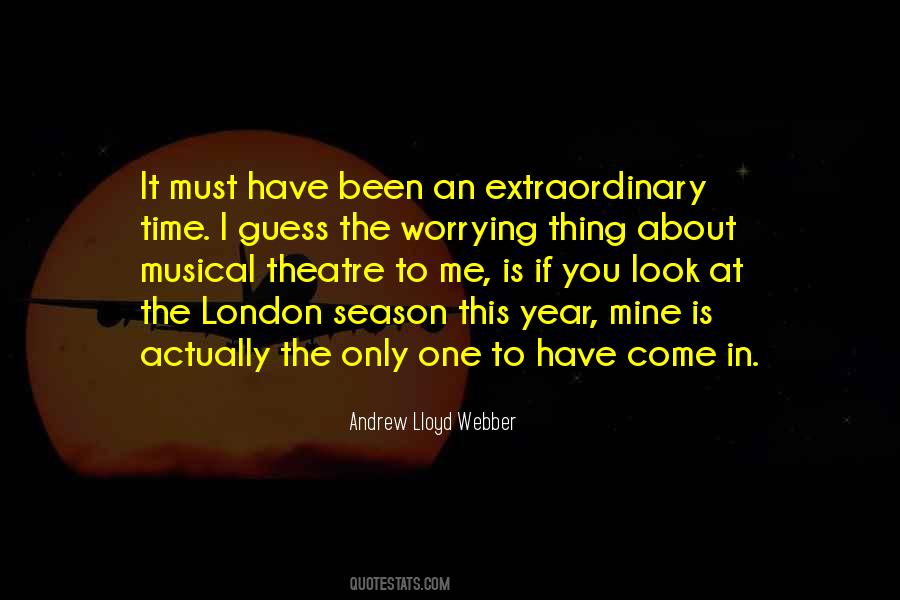 Lloyd Webber Quotes #507079
