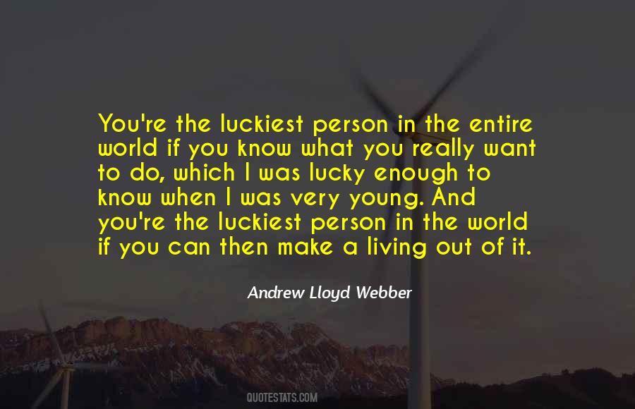 Lloyd Webber Quotes #80689
