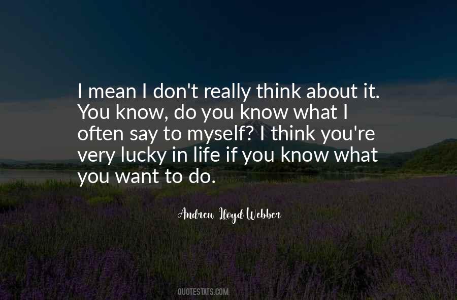 Lloyd Webber Quotes #82250