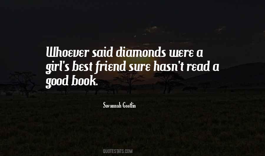 Quotes About Diamonds Are A Girl's Best Friend #1174709