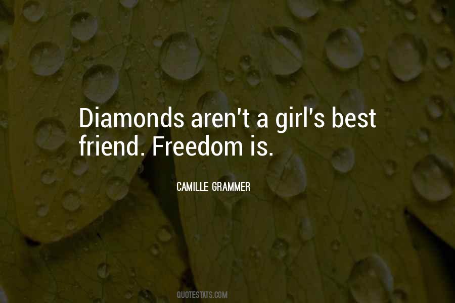 Quotes About Diamonds Are A Girl's Best Friend #1833475