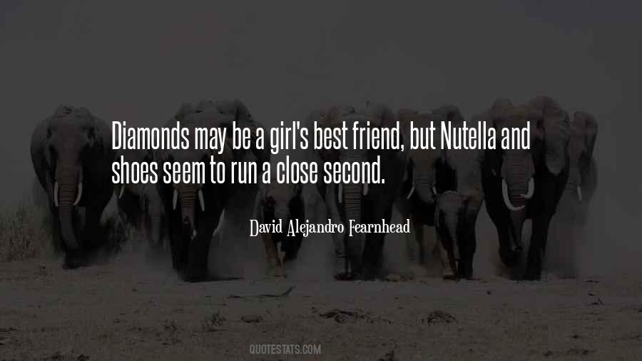 Quotes About Diamonds Are A Girl's Best Friend #1879171