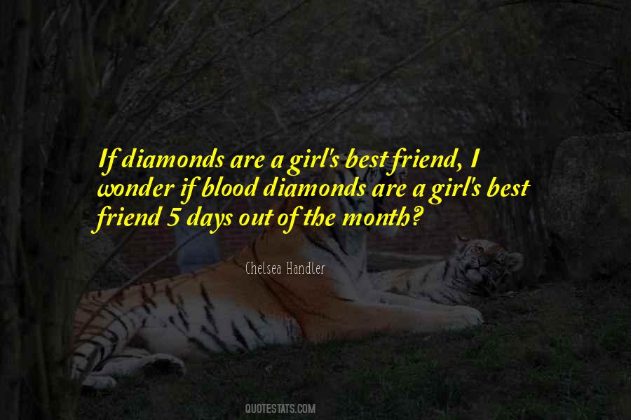 Quotes About Diamonds Are A Girl's Best Friend #301904