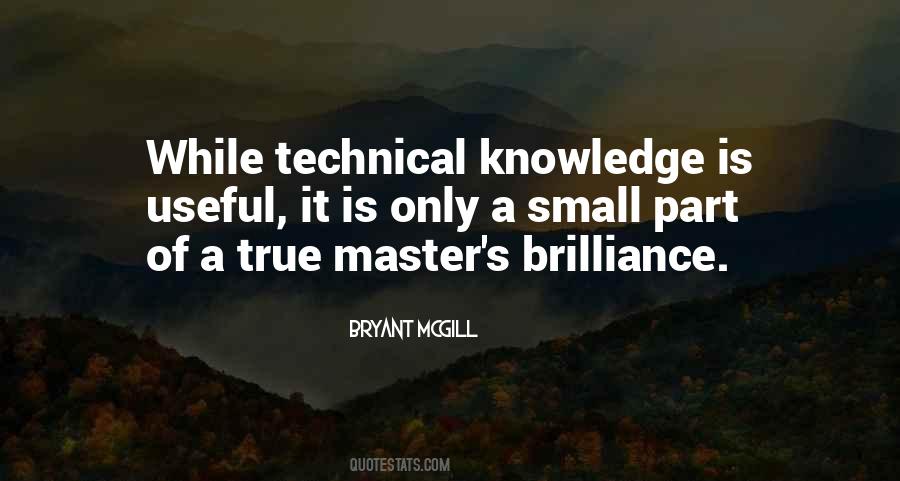 Quotes About Technical Knowledge #245561