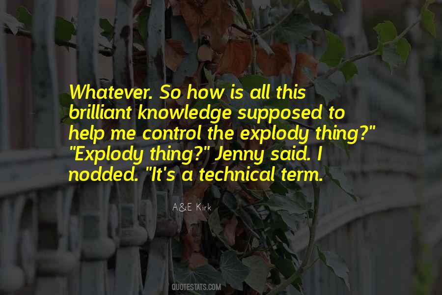 Quotes About Technical Knowledge #398112
