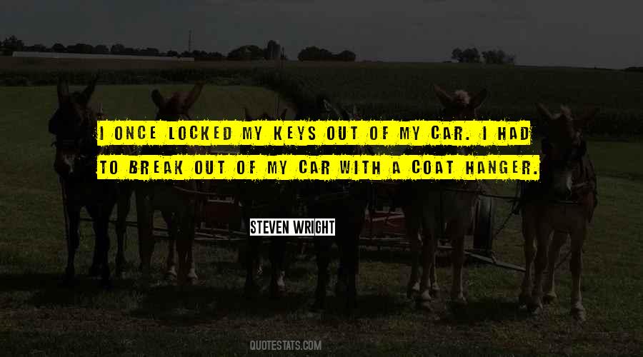 Locked Keys In Car Quotes #327633