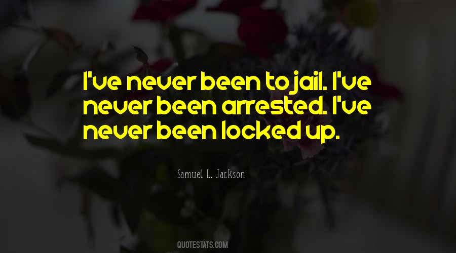 Locked Up In Jail Quotes #1444835