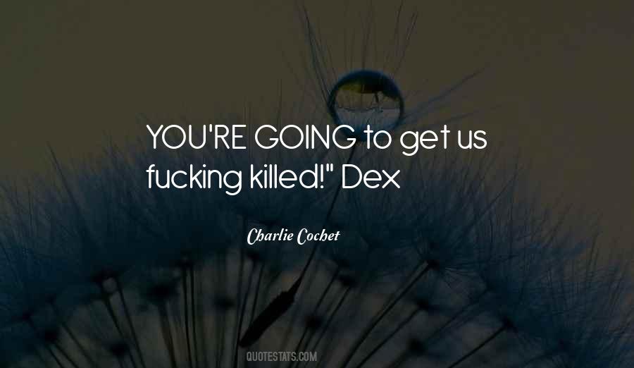 Quotes About Dex #1589913