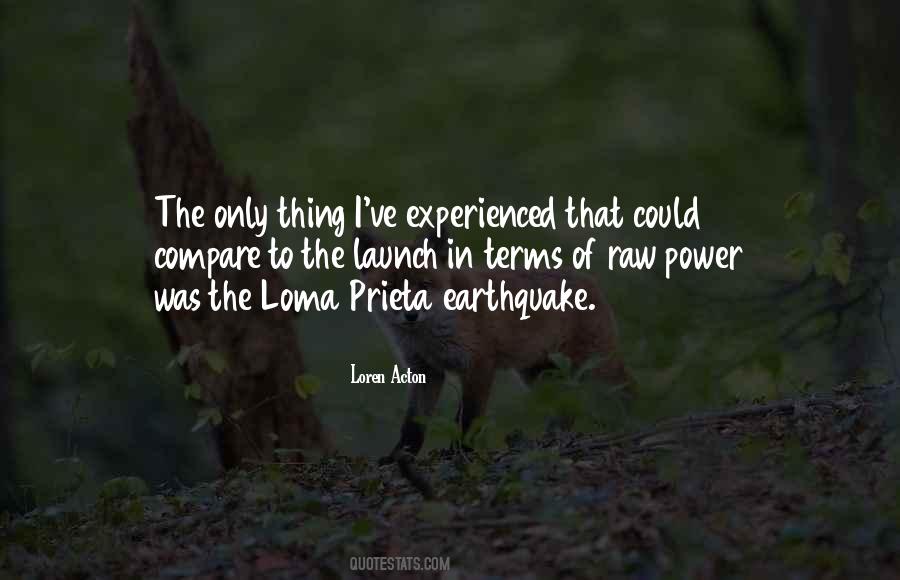 Loma Prieta Earthquake Quotes #344419