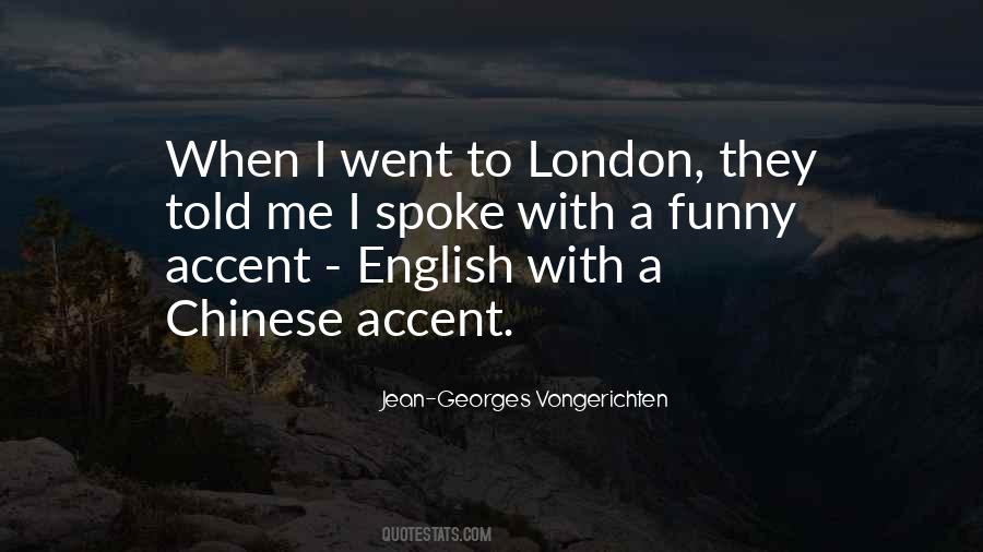 London Accent Quotes #1008852