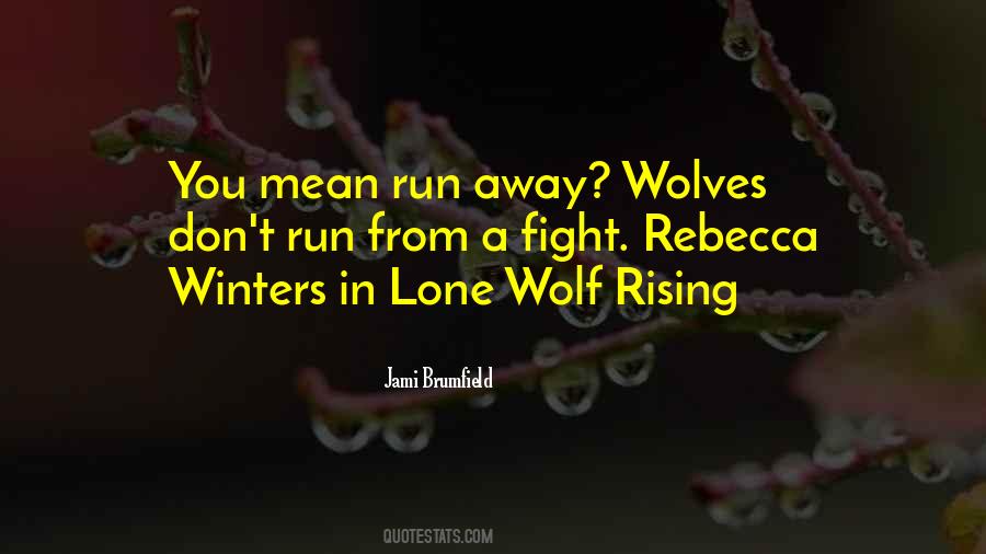 Lone She Wolf Quotes #1819932