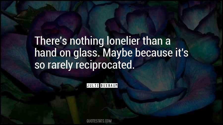 Lonelier Quotes #167811