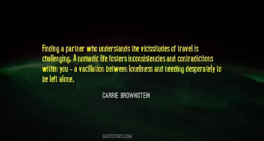Loneliness And Alone Quotes #151374