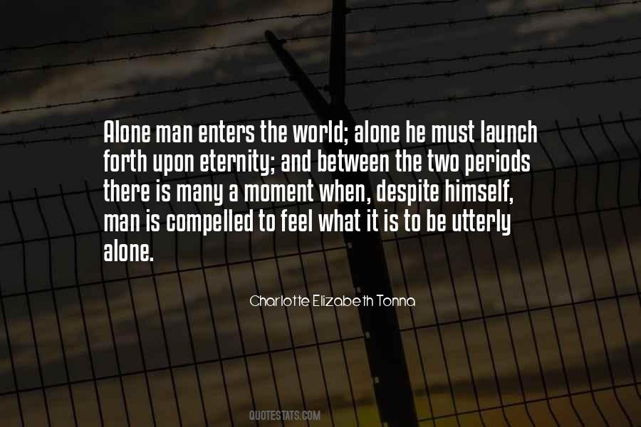 Loneliness And Alone Quotes #326555