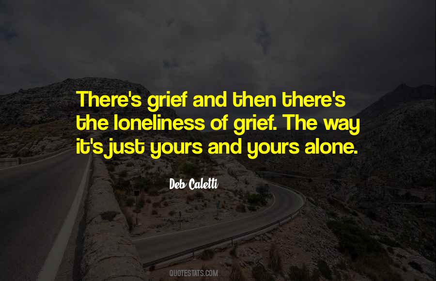 Loneliness And Alone Quotes #398566