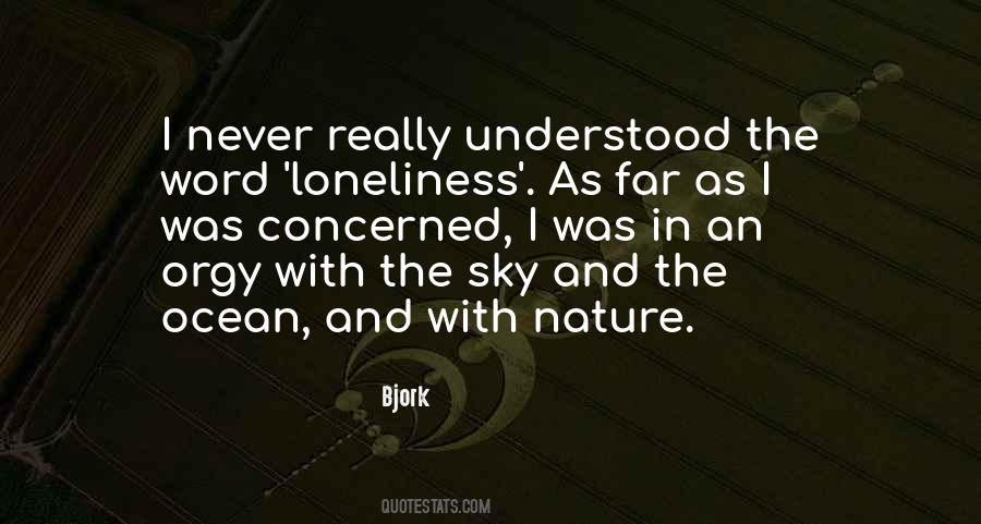 Loneliness And Alone Quotes #519829