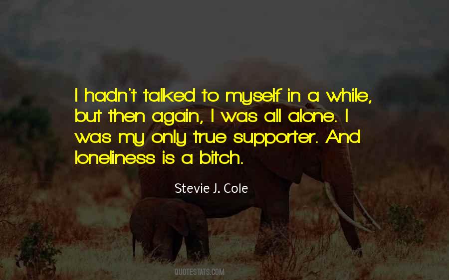 Loneliness And Alone Quotes #627872